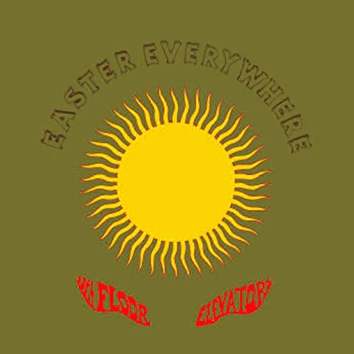 13th Floor Elevators - Easter Everywhere