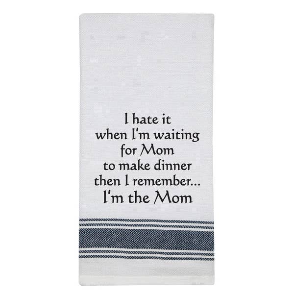 I'm The Mom Funny Tea Towel