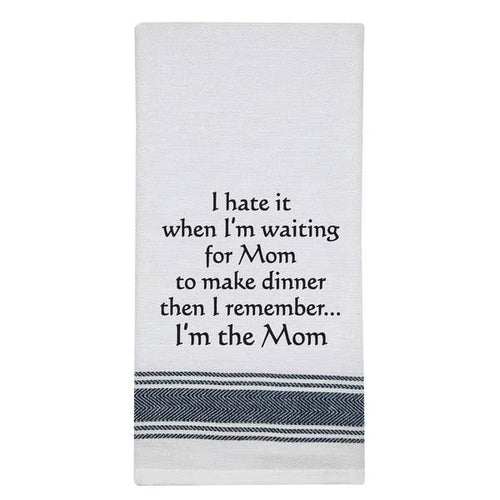 I'm The Mom Funny Tea Towel